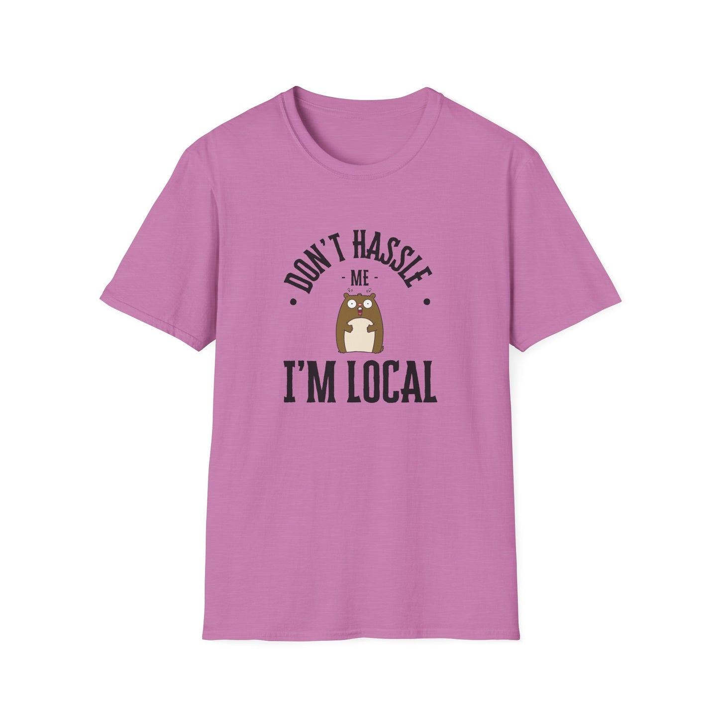 Don't Hassle Me, I'm Local T-Shirt - Funny 90s Retro Movie Quote Tee - What About Bob Shirt