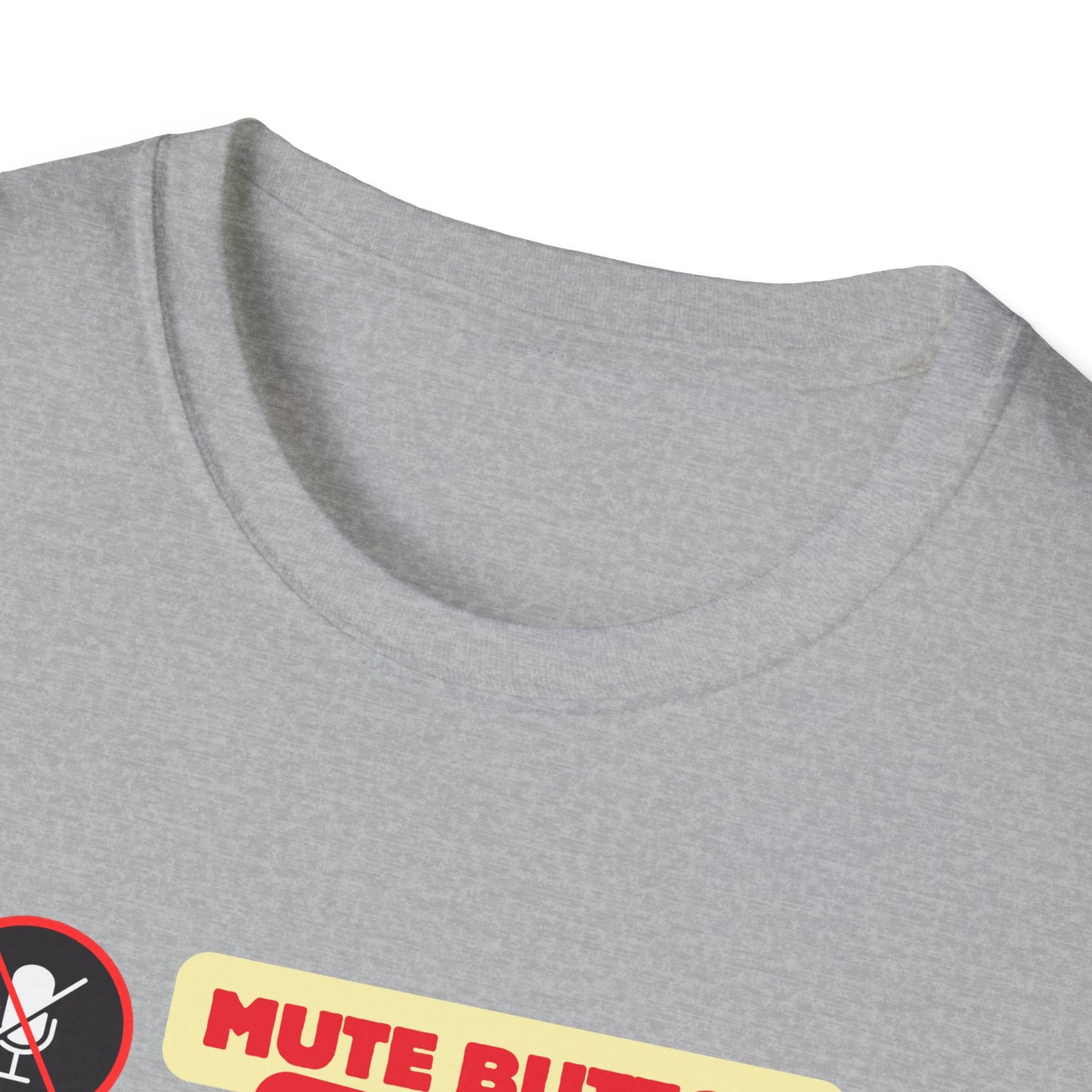 Mute Button Broke T-Shirt - Funny Office Humor Tee - Talkative Worker Shirt