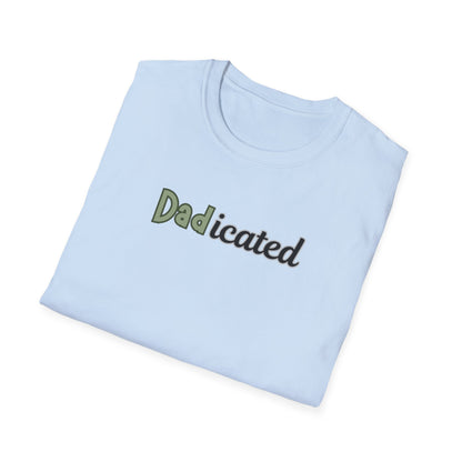 Dadicated T-Shirt - Funny Father's Day Tee - Humorous Dad Pun Shirt - Perfect Gift for Dads - Fatherhood Humor