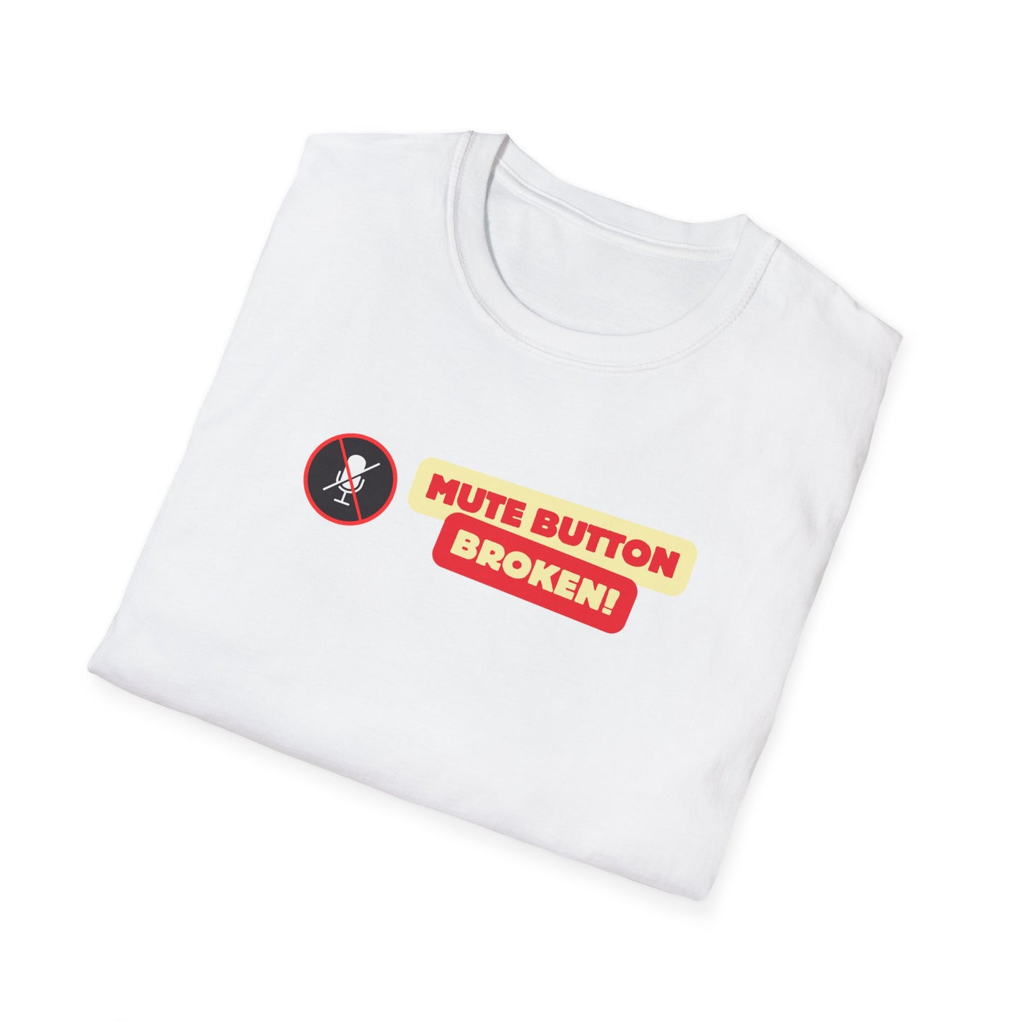 Mute Button Broke T-Shirt - Funny Office Humor Tee - Talkative Worker Shirt