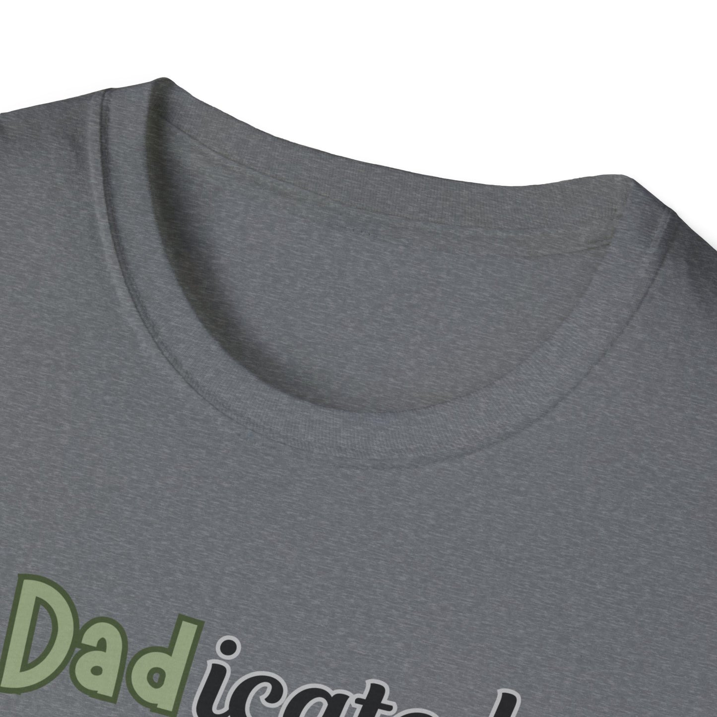 Dadicated T-Shirt - Funny Father's Day Tee - Humorous Dad Pun Shirt - Perfect Gift for Dads - Fatherhood Humor