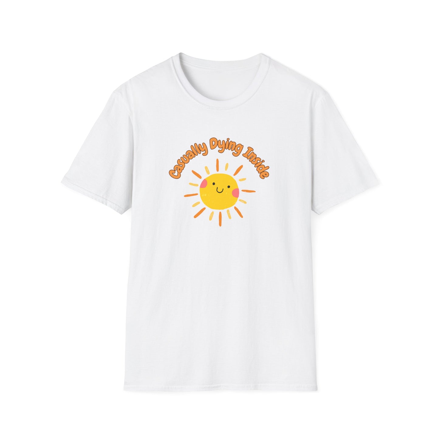 Casually Dying Inside T-Shirt - Sunny Graphic Tee - Ironic Humor Shirt - Dark Comedy Top - Quirky Sun Design