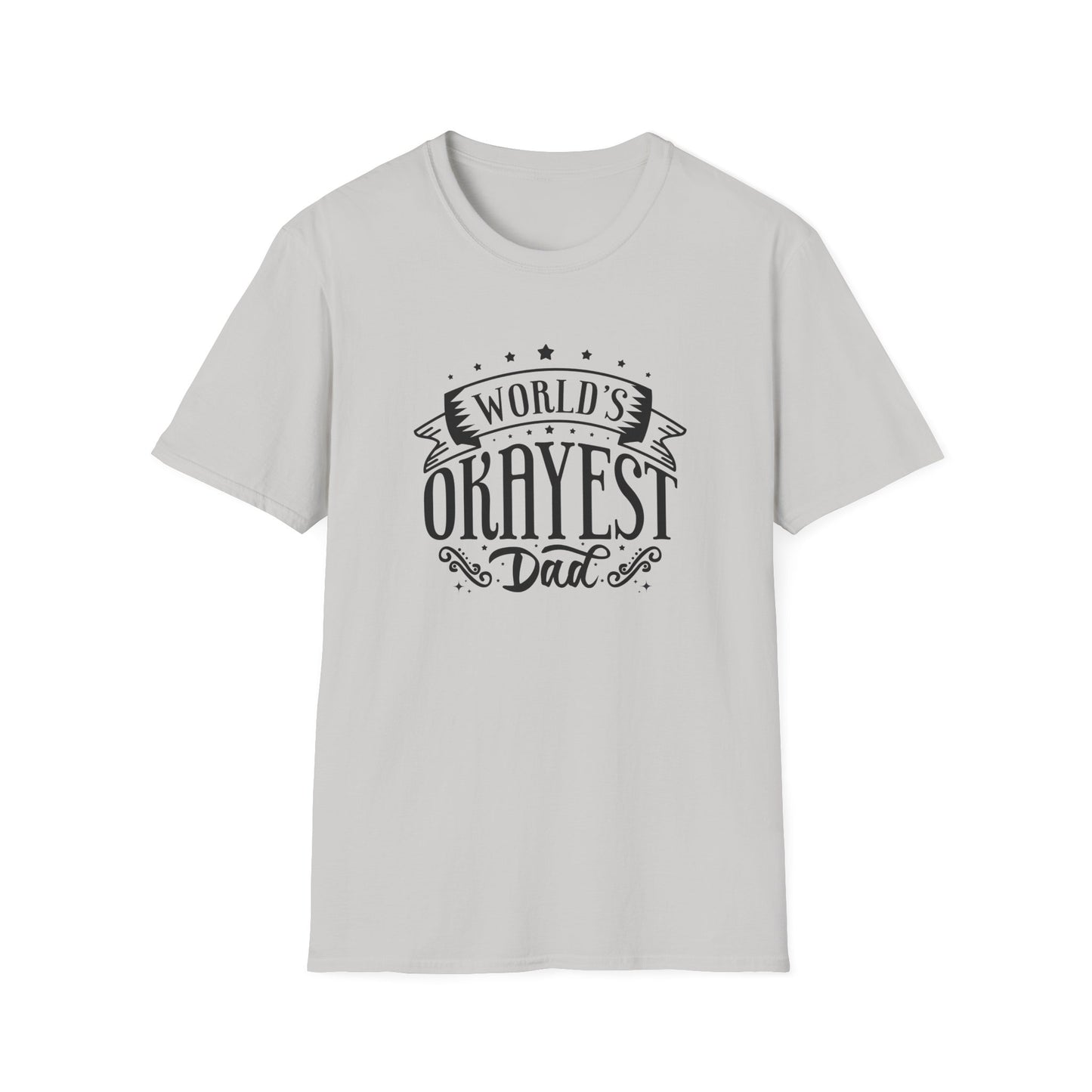 Most Okayest Dad T-Shirt - Funny Retro Shirt - Perfect Father's Day Gift for Dads