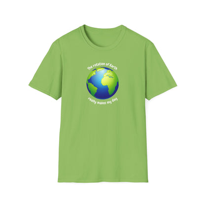 Rotation of the Earth Makes My Day T-Shirt - Funny Science Humor Tee