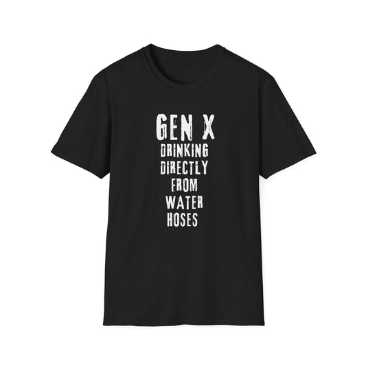 Drinking Directly from Water Hoses - Gen X Nostalgia T-Shirt