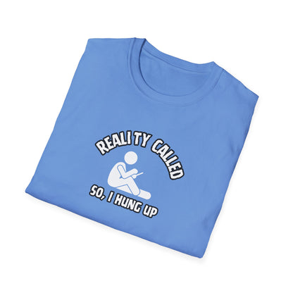 Reality Called T-Shirt - Funny Pun Tee - Stick Figure Hanging Up Phone - Humor Graphic Shirt - Quirky Joke Gift