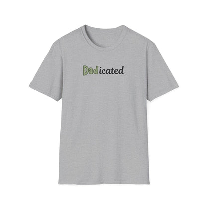 Dadicated T-Shirt - Funny Father's Day Tee - Humorous Dad Pun Shirt - Perfect Gift for Dads - Fatherhood Humor