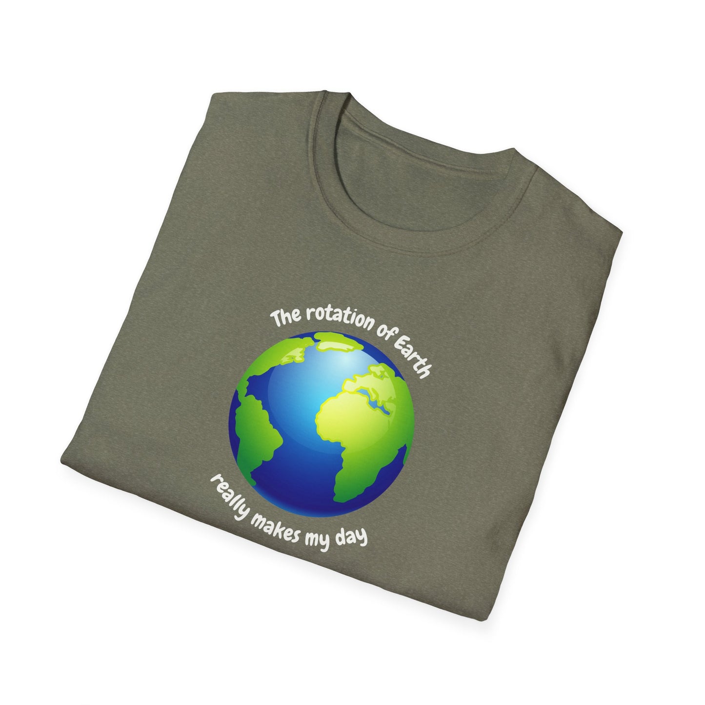 Rotation of the Earth Makes My Day T-Shirt - Funny Science Humor Tee