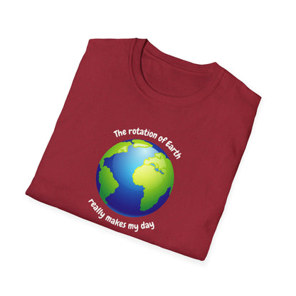 Rotation of the Earth Makes My Day T-Shirt - Funny Science Humor Tee