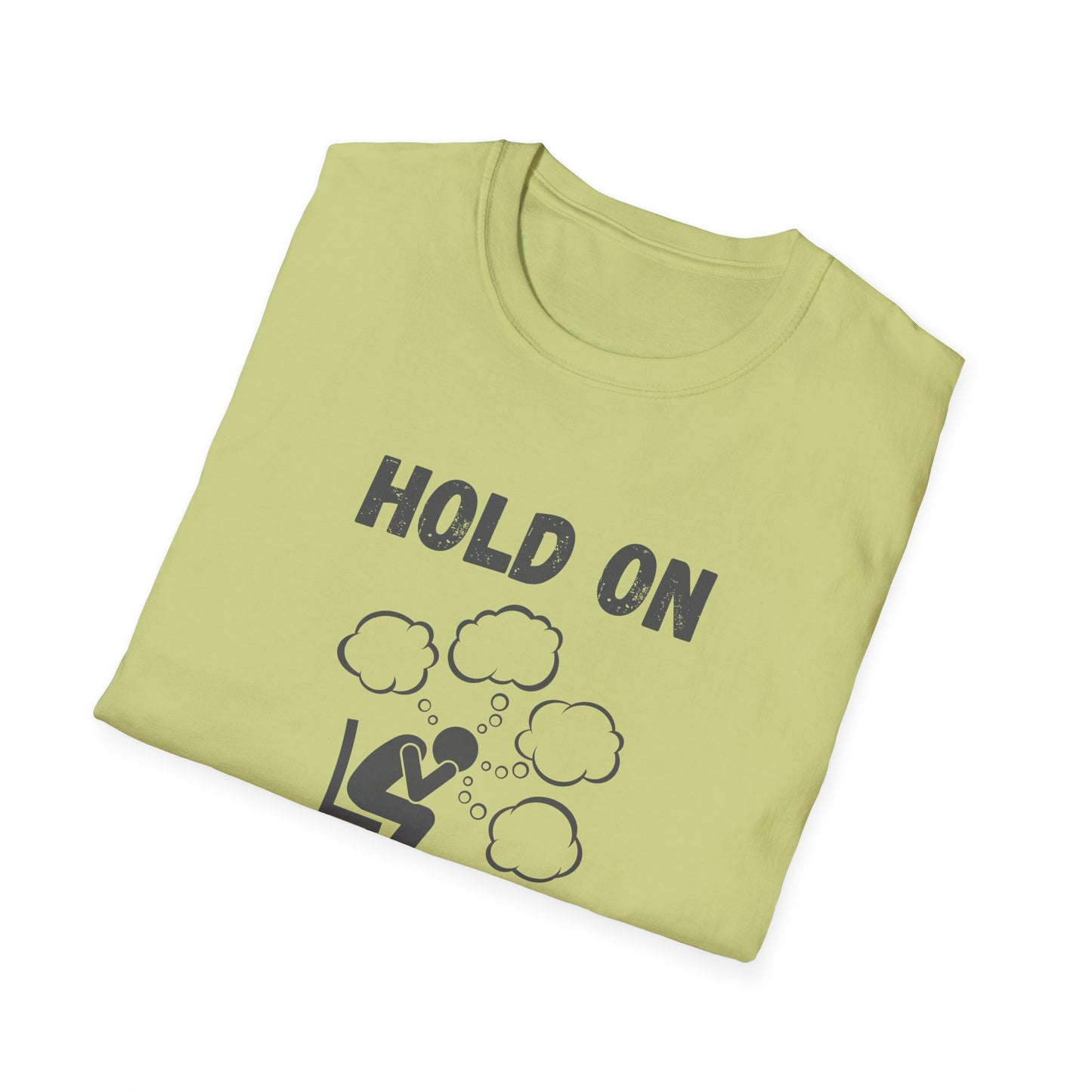 Hold On I Need to Overthink This T-Shirt - Funny Office Humor Tee