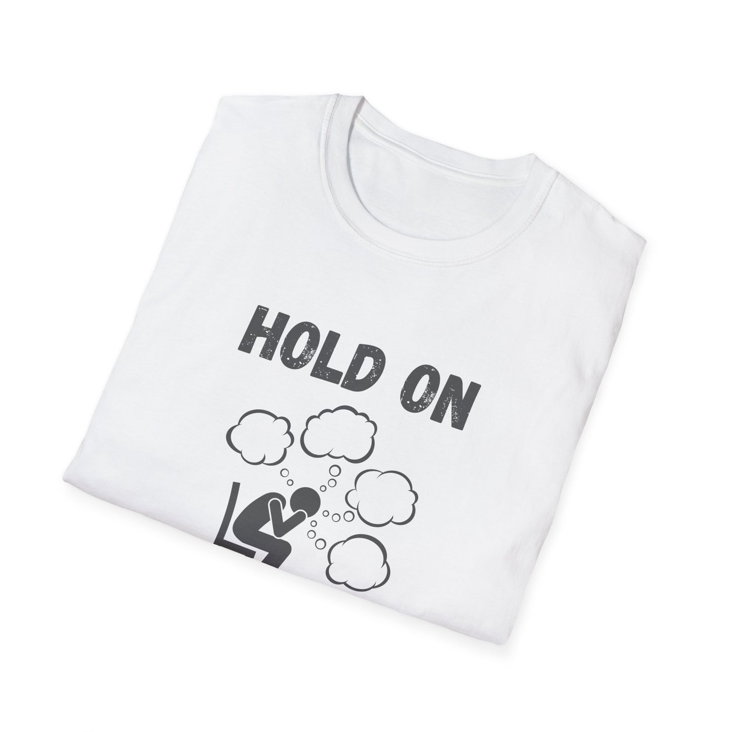 Hold On I Need to Overthink This T-Shirt - Funny Office Humor Tee