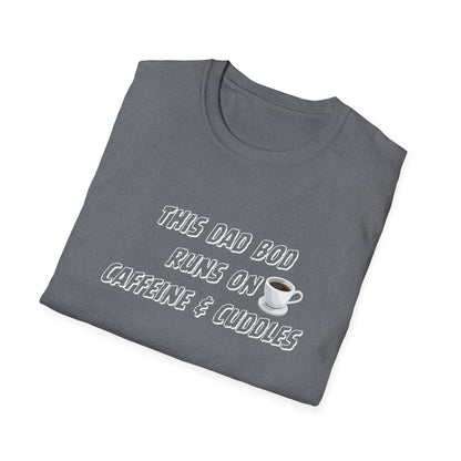 This Dad Bod Runs on Coffee and Cuddles T-Shirt - Funny Dad Life Tee