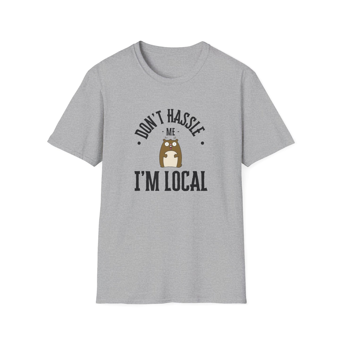 Don't Hassle Me, I'm Local T-Shirt - Funny 90s Retro Movie Quote Tee - What About Bob Shirt