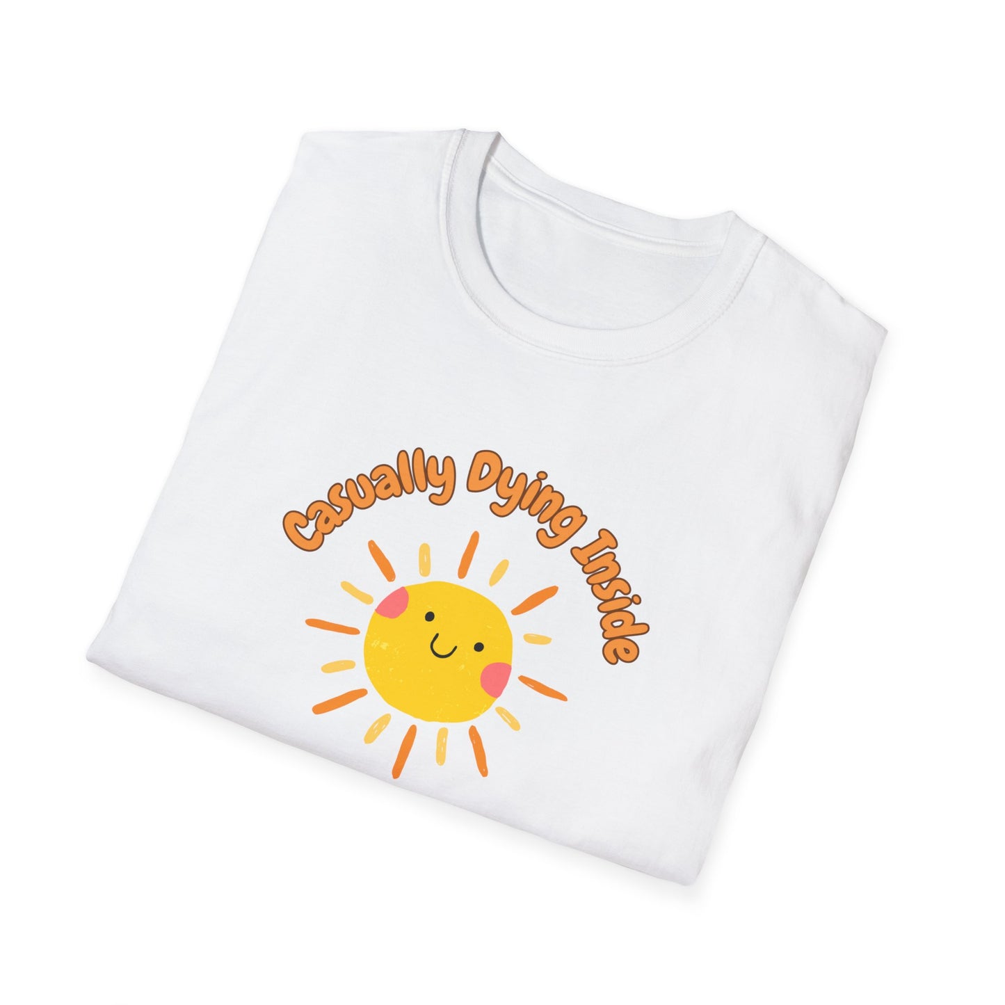 Casually Dying Inside T-Shirt - Sunny Graphic Tee - Ironic Humor Shirt - Dark Comedy Top - Quirky Sun Design