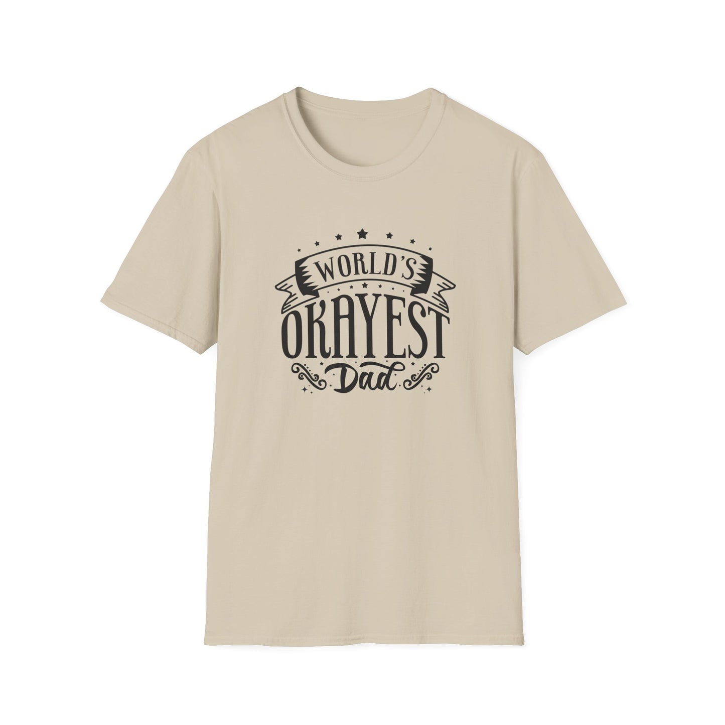 Most Okayest Dad T-Shirt - Funny Retro Shirt - Perfect Father's Day Gift for Dads