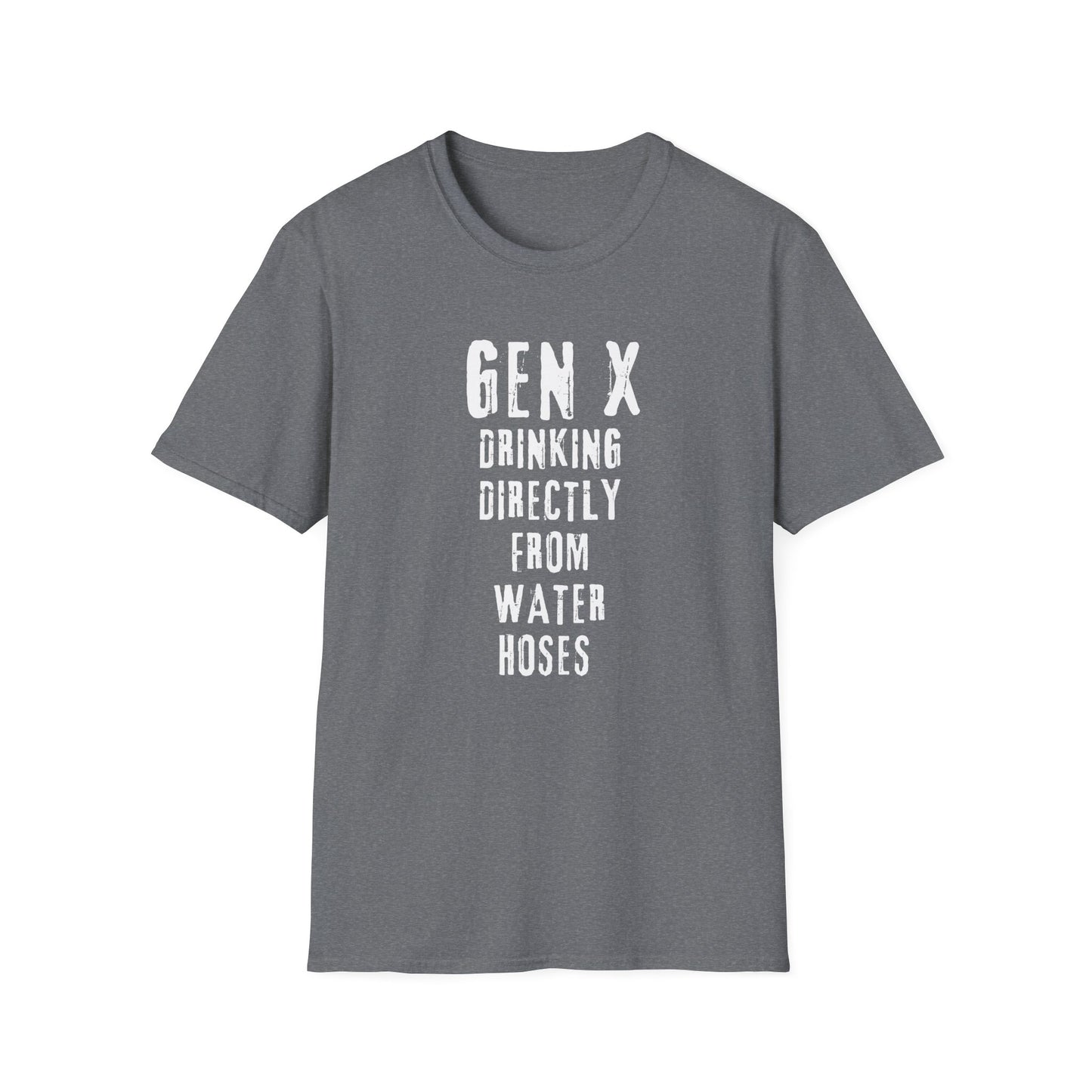 Drinking Directly from Water Hoses - Gen X Nostalgia T-Shirt