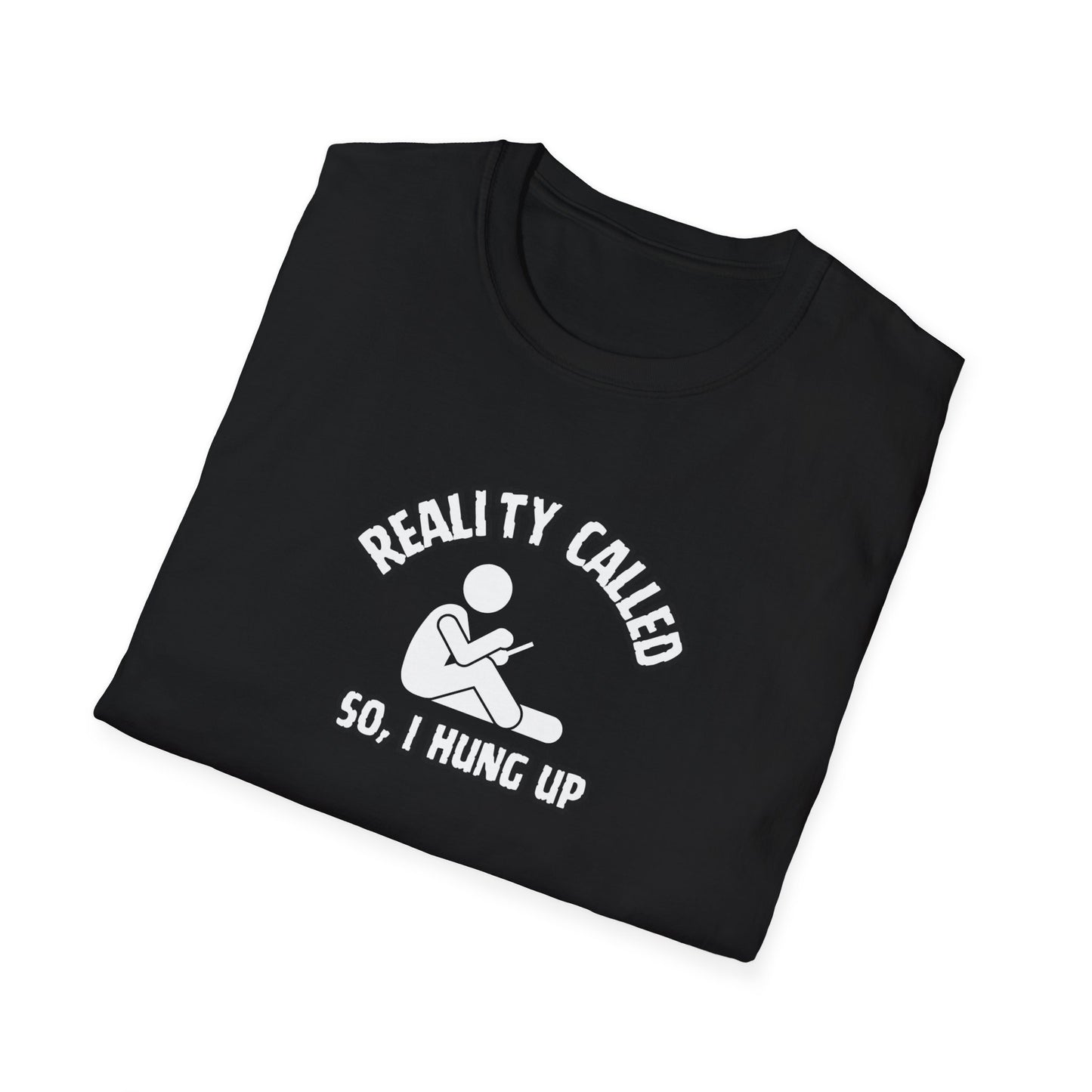 Reality Called T-Shirt - Funny Pun Tee - Stick Figure Hanging Up Phone - Humor Graphic Shirt - Quirky Joke Gift