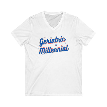 Geriatric Millennial T-Shirt - Vintage Style for the Modern Generation-  V-Neck Tee