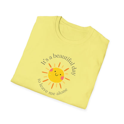 It's a Great Day to Leave Me Alone T-Shirt - Funny Parenting Humor Tee