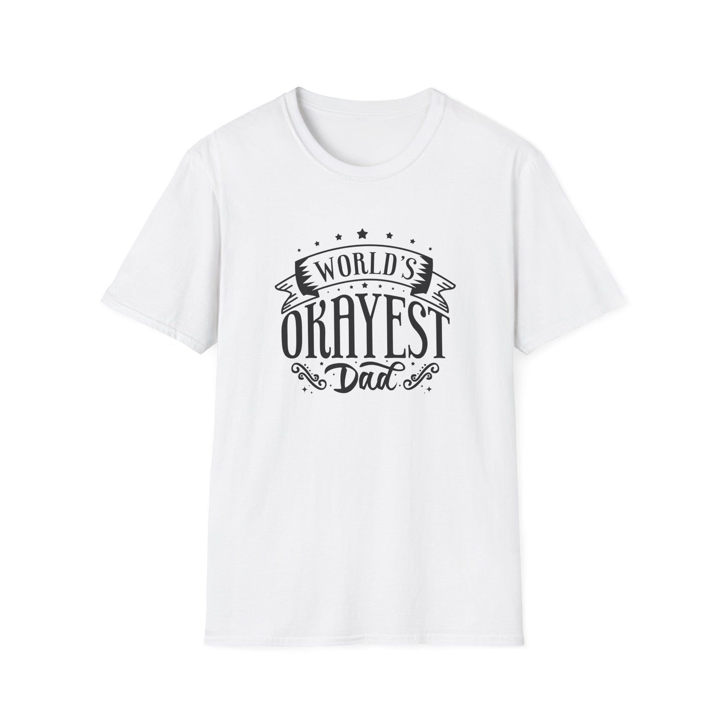 Most Okayest Dad T-Shirt - Funny Retro Shirt - Perfect Father's Day Gift for Dads