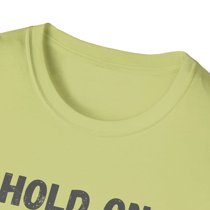 Hold On I Need to Overthink This T-Shirt - Funny Office Humor Tee