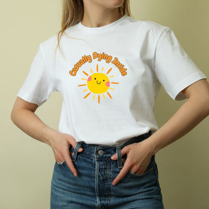 Casually Dying Inside T-Shirt - Sunny Graphic Tee - Ironic Humor Shirt - Dark Comedy Top - Quirky Sun Design