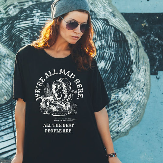 We're All Mad Here - Whimsical Mad Hatter T-Shirt